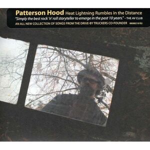 Patterson Hood - Heat Lightning Rumbles in the Distance  CD